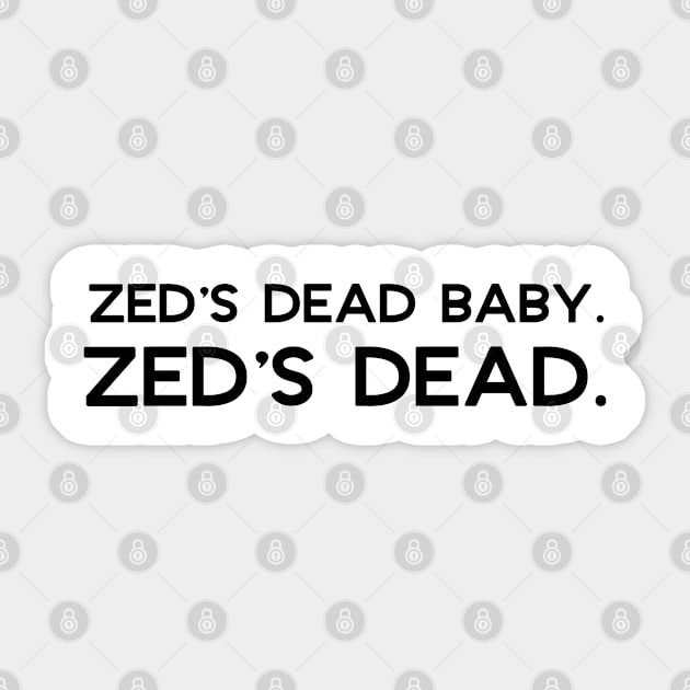 Pulp Fiction - Zed's Dead Sticker by qpdesignco